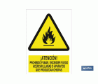 Atención, no encender fuego, llamas o chispas