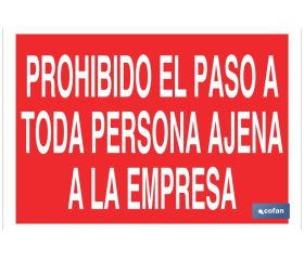 Prohibido el paso a toda persona ajena a la empresa