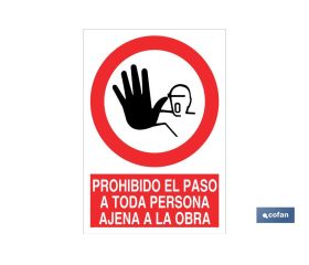 Prohibido el paso a toda persona ajena a la obra