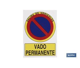 Señal Vado Permanente Aluminio. El diseño de la señal puede variar, pero en ningún caso se variará el significado de la misma.