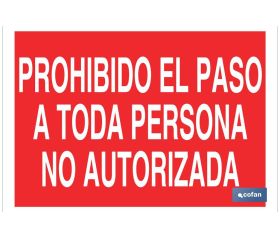 Prohibido el paso a toda persona no autorizada
