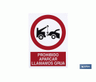 Prohibido aparcar Avisamos Grúa. El diseño de la señal puede variar, pero en ningún caso se variará el significado de la misma.